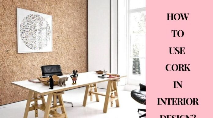 Cork In Interior Design|5 Best Sustainable Interior Design Ideas