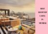 10 Rooftop Cafes in Mumbai | Best Lounge in Mumbai